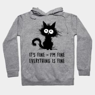 It's fine, i'm fine. Everything's fine. Hoodie